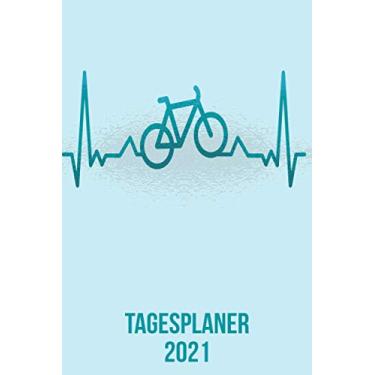 Imagem de Tagesplaner 2021: DIN A5 Kalender von 01/2021-12/2021 1 Tag = 1 Seite mit großem Tageskalender und großartiger Übersicht. Monatsübersicht, ... Kalenderbuch/Fahrrad heartbeat herzschlag