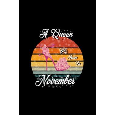 Imagem de A queen was Born in November Notebook: 120 lined pages, (6 x 9) inches: Journal for writing, work, study, school | Gift for birthday, New Year