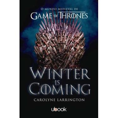Imagem de Winter is Coming : O Mundo Medieval de Game of Thrones - UBOOK, Sortid