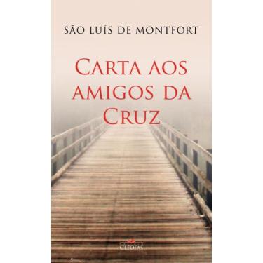 Imagem de Carta aos Amigos da Cruz - Cléofas