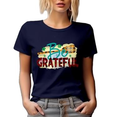 Imagem de Camiseta com estampa Be Grateful Home Gift Idea para amantes de comida, Azul marinho, GG