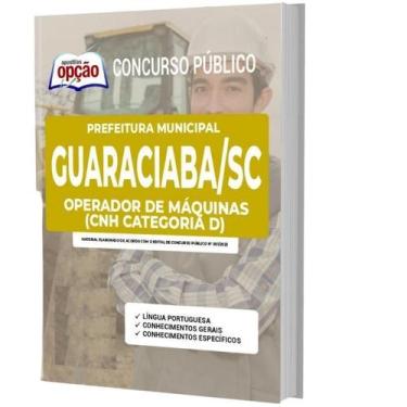 Imagem de Apostila Prefeitura Guaraciaba Sc Operador De Máquinas Cnh D - Apostil