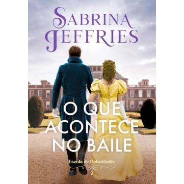 Imagem de Escola De Debutantes - Livro 02 - O Que Acontece No Baile - ARQUEIRO -