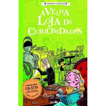 Imagem de Charles Dickens - a Velha Loja De Curiosidades - AMORA EDITORA, Sortid