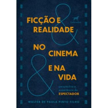 Imagem de Ficção E Realidade No Cinema E Na Vida - Perspectiva E Experiência Do 