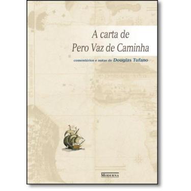 Imagem de Carta de Pero Vaz de Caminha, A - Coleção Travessias - MODERNA (PARADI