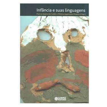 Imagem de Livro - Infância e Suas Linguagens - Márcia Aparecida Gobbi e Mônica Appezzato Pinazza