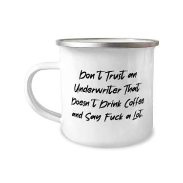 Imagem de Unique Idea Underwriter Caneca de acampamento de 355 ml, Don't Trust a Underwriter que não toma café, sarcasmo para homens e mulheres, aniversário