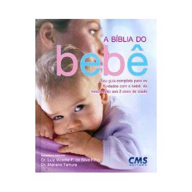 Imagem de Biblia Do Bebe, A  - Seu Guia Completo Para Os Cuidados Com O Bebe Do