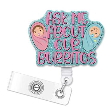 Imagem de ERHACHAIJIA Ask Me About Our Burritos Carretel de crachá de glitter azul retrátil com clipe, porta-crachá de identificação de bebê engraçado presente para enfermeiras médicas RN EN L & D OB Trabalho e