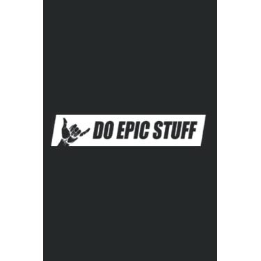 Imagem de Do Epic Stuff: Notebook for Surfer Hang Loose Shaka Windsurfing Surf (Ruled Paper, 120 Lined Pages, 6" x 9") Surfing Summer Waves & Beach