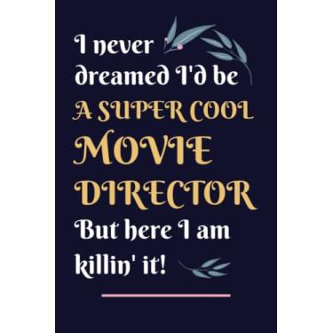 Imagem de Movie Director Gifts: Lined Blank Notebook Journal, a Funny and Appreciation Thank You Gift for Movie Directors to Write in