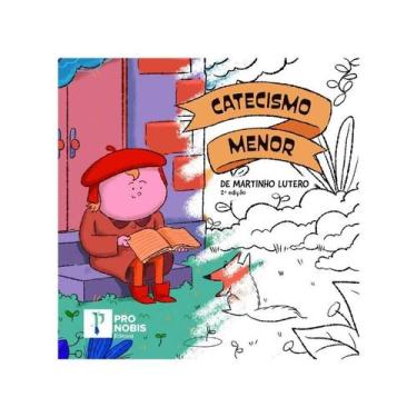 Imagem de Livro - Catecismo Menor de Martinho Lutero Ilustrado. Martinho Lutero 