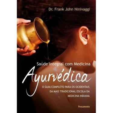 Imagem de Livro - Saúde Integral com Medicina Ayurvédica - Frank John Ninivaggi