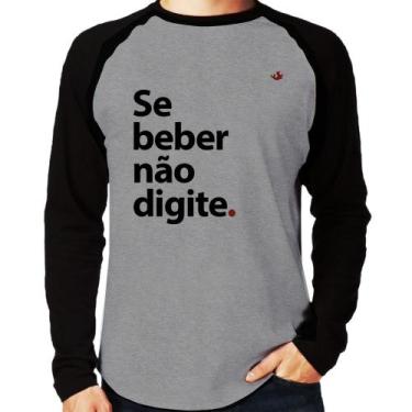 Imagem de Camiseta Raglan Se beber não digite Manga Longa - Foca na Moda, Cinza,