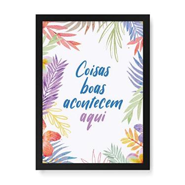 Imagem de Arte Maníacos Quadro Decorativo Coisas Boas Acontecem Aqui Fundo Floral - 32,5x23cm (Moldura caixa laca preta)