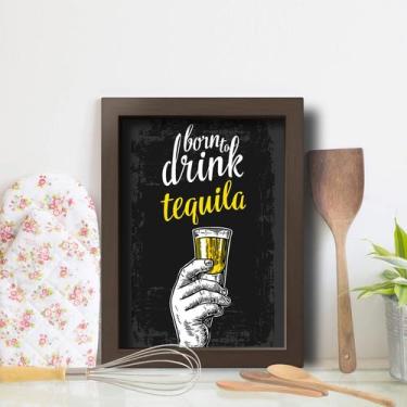 Imagem de Quadro Cozinha e Bar Frase Tequila 22x32cm Moldura Marrom - Quartinhos
