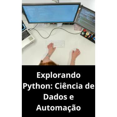 Imagem de Livro Explorando Python Ciência de Dados e Automação
