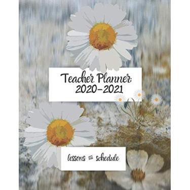 Imagem de Teacher Planner: 2020-2021 Lessons & Schedule: Perfect Size for classroom, online & home-school teachers. Monthly and Weekly spreads, inspirational ... (Inspire Teachers: Planners & Lesson Plans)