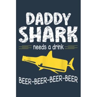 Imagem de Daddy Shark Needs A Drink Beer Happy Father Day Dad Drinker: Study Notebook, 6 x 9 inches, 120 pages