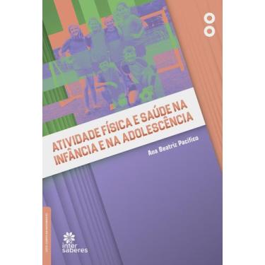 Imagem de Livro - Atividade física e saúde na infância e na adolescência