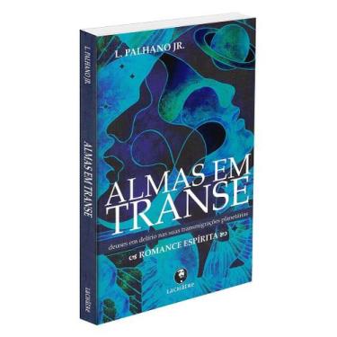 Imagem de Almas em Transe - Romance Espírita de Lamartine Palhano Junior - LACHA