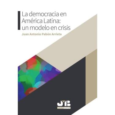 Imagem de La democracia en América Latina: un modelo en crisis. - Espanhol