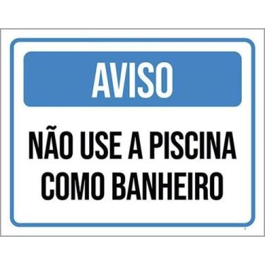 Imagem de Kit 10 Placas Sinalização - Não Use Piscina Como Banheiro - Sinalizo