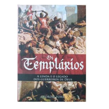 Imagem de Livro Físico Os Templários A lenda e o Legado dos Guerreiros de Deus -