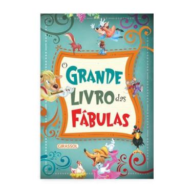 Imagem de Livro - O Grande Livro das Fábulas - POP - Girassol