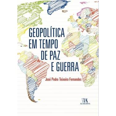 Imagem de Geopolítica em Tempo de Paz e Guerra - Almedina Brasil