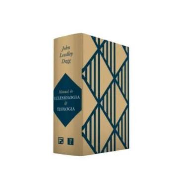 Imagem de Box Dagg - Manual De Teologia E Eclesiologia - Pro Nobis