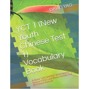 Imagem de YCT 1 (New Youth Chinese Test 1) Vocabulary Book: A Quick LIFE SAVING Reference to Success V2021 with Bonus Section: Top 20 Chinese Radicals