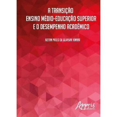 Imagem de Transiçao Ensino Medio–Educaçao Superior E O Desempenho Academico, A