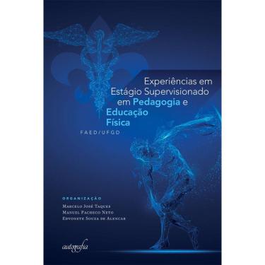 Imagem de Experiências em Estágio Supervisionado em Pedagogia e Educação Física – FAED/UFGD
