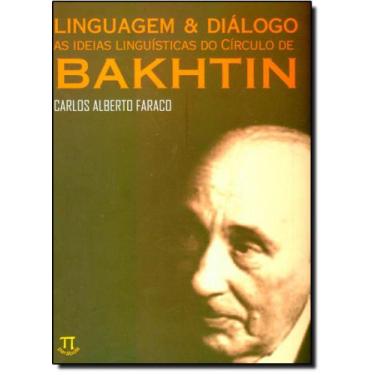 Imagem de Linguagem & Diálogo. Ideias Linguísticas Do Círculo De Bakhtin - Parab