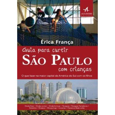 Imagem de Guia Para Curtir São Paulo Com Crianças - Alta Books