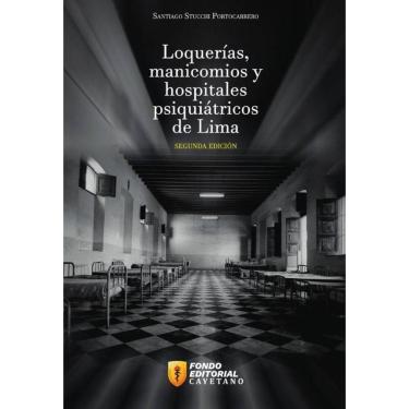 Imagem de Loquerías, manicomios y hospitales psiquiátricos de Lima - Espanhol
