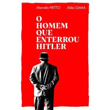 Imagem de O Homem Que Enterrou Hitler - CONTRACORRENTE EDITORA, 3