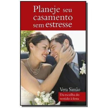 Imagem de Planeje Seu Casamento Sem Estresse - EDIOURO PUBLICACOES - GRUPO EDIOU