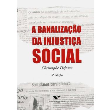 Imagem de Livro - A Banalização da Injustiça Social