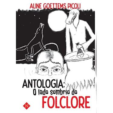 Imagem de Antologia: O lado sombrio do folclore