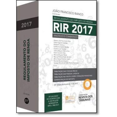 Imagem de Regulamento Do Imposto De Renda Rir 2017: Anotado E Comentado - Volume