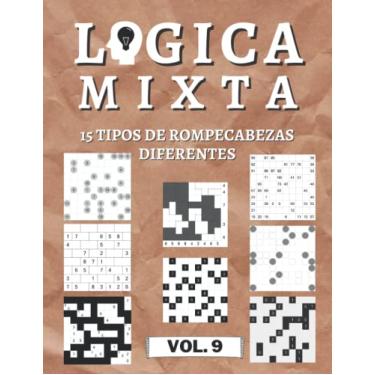 Imagem de Logica Mixta Volumen 9-15 tipos de rompecabezas diferentes: 450 rompecabezas de lógica | para principiantes a profesionales | sólo rompecabezas resolubles | incluye soluciones.