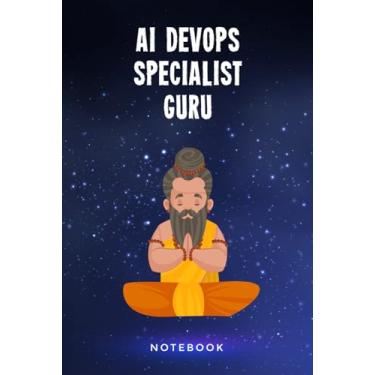Imagem de AI DevOps Specialist Guru Notebook: Funny Personalised 100 Page Lined Journal Notepad Gift Idea For A Busy Artificial Intelligence Development Team Member