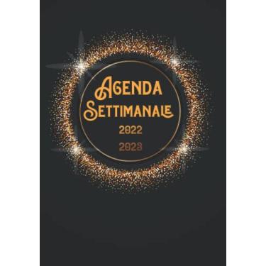 Imagem de Agenda settimanale 2022 2023: Organizza la tua vita con questo Planner italiano 12 mesi da agosto 2022 a luglio 2023, Organizer con pianificazione ... agenda del docente, insegnante