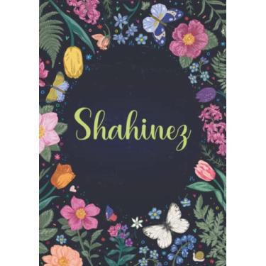 Imagem de Shahinez: Carnet de notes A5 | Prénom personnalisé Shahinez | Cadeau d'anniversaire pour fille, femme, maman, copine, sœur ... | Jardin de papillon | 120 pages lignée, Petit Format A5 (14.8 x 21 cm)