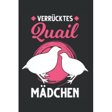 Imagem de Wachtelzüchter Tagesplaner: Verrücktes Quail Mädchen Wachtel Wachtelzüchter/Kalender 2022 / Wochenplaner Tagesplaner Planer/Planungsbuch To-Do-Liste / 6x9 Zoll / 100 ausfüllbare Seiten