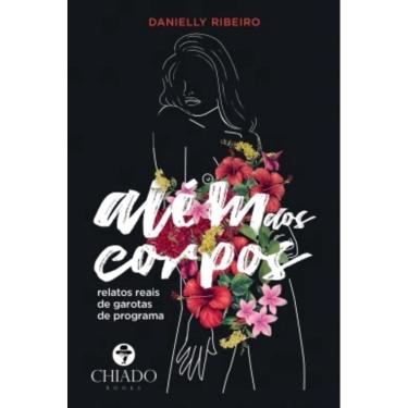 Imagem de Livro - Além dos corpos - Relatos reais de garotas de programa