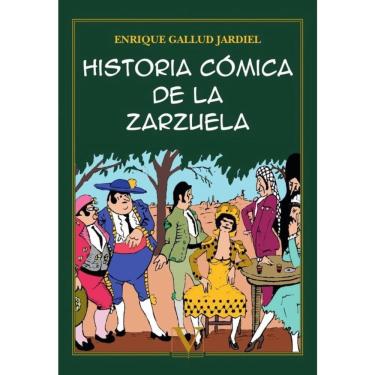 Imagem de Historia cómica de la zarzuela - Espanhol